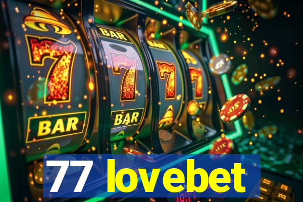 77 lovebet