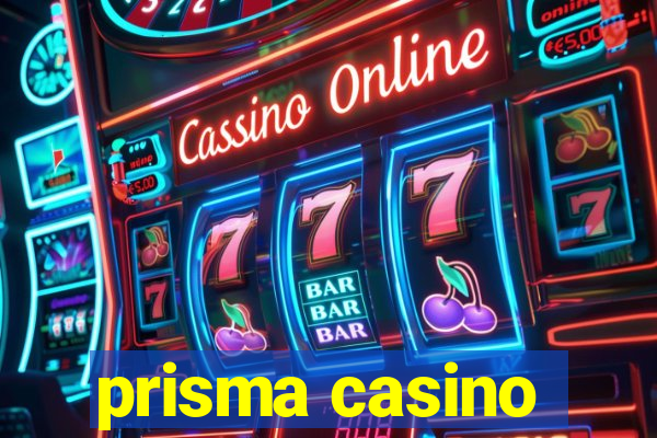 prisma casino