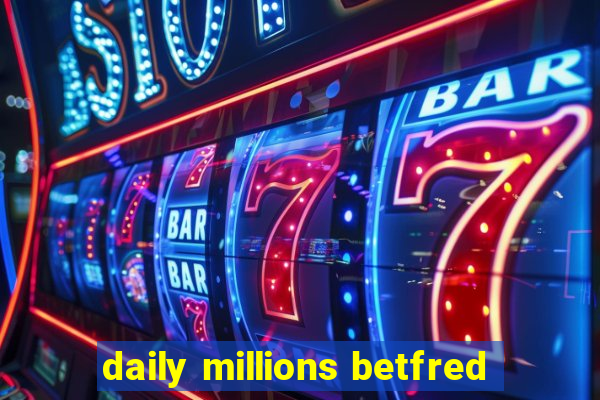 daily millions betfred