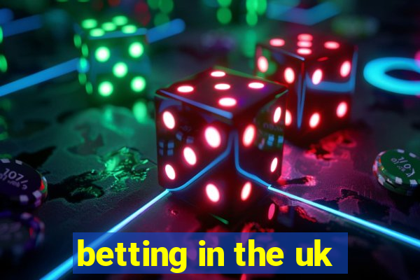 betting in the uk