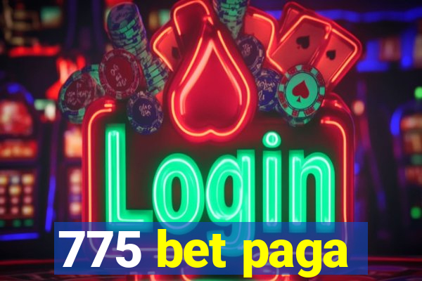 775 bet paga