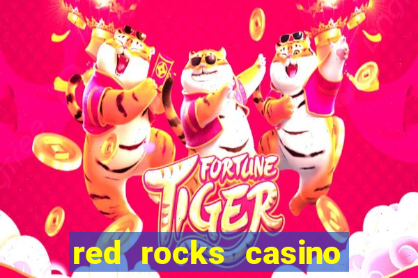 red rocks casino and resort