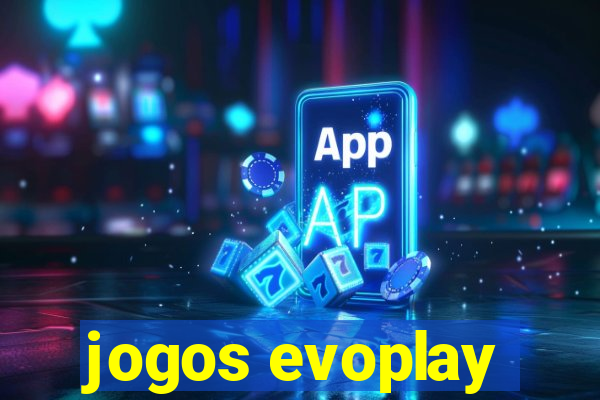 jogos evoplay