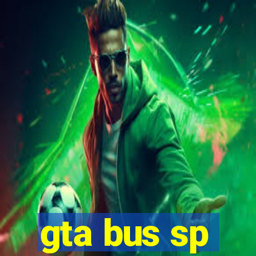 gta bus sp