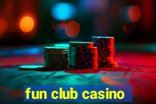 fun club casino