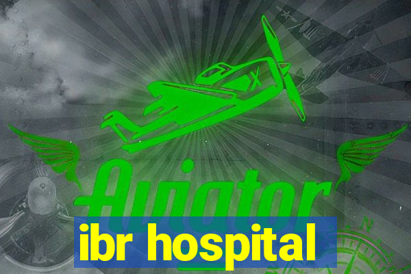 ibr hospital