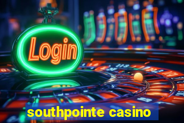 southpointe casino