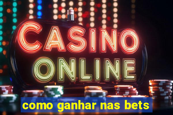 como ganhar nas bets