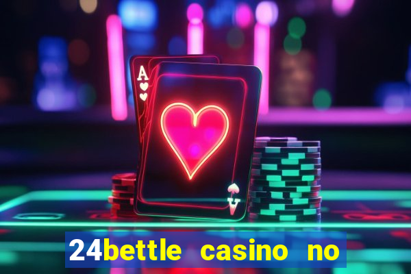 24bettle casino no deposit bonus