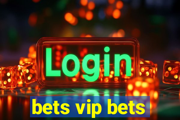 bets vip bets