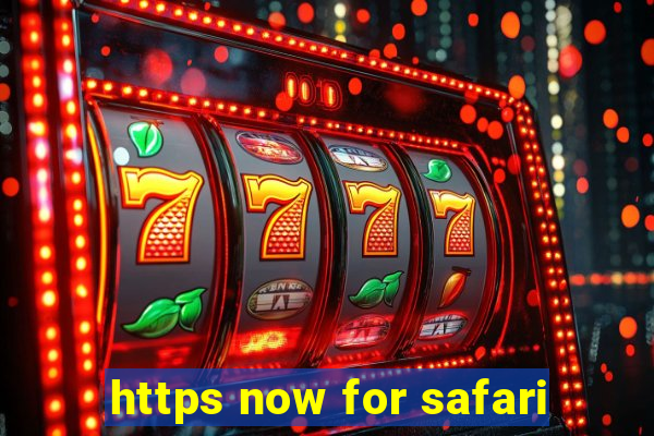 https now for safari