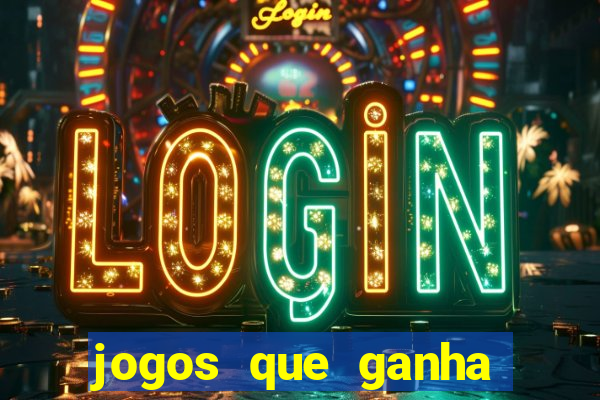 jogos que ganha dinheiro de verdade sem pagar nada