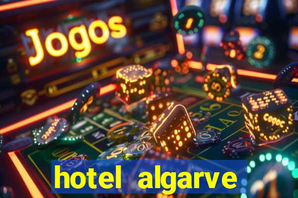 hotel algarve casino portimao