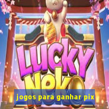 jogos para ganhar pix