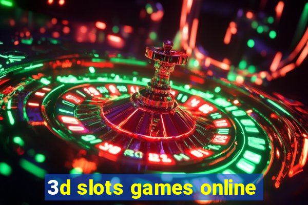 3d slots games online