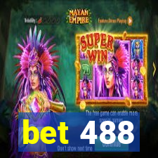 bet 488