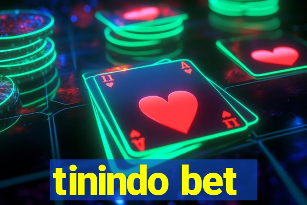 tinindo bet