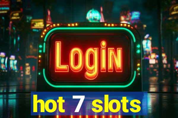 hot 7 slots