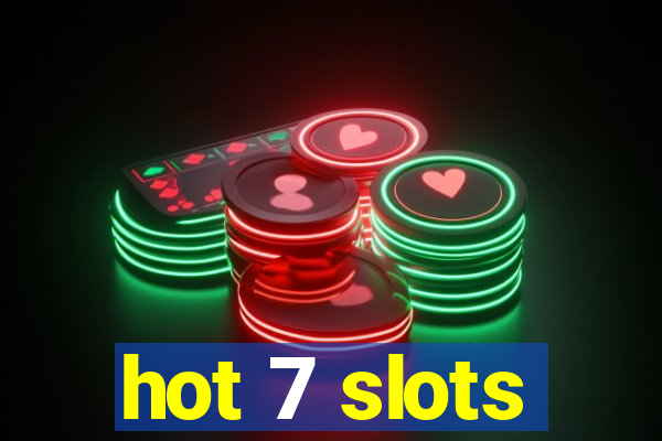 hot 7 slots