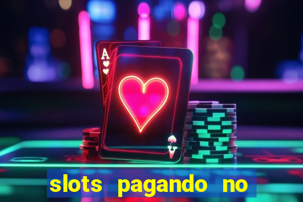 slots pagando no cadastro 2023