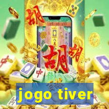 jogo tiver