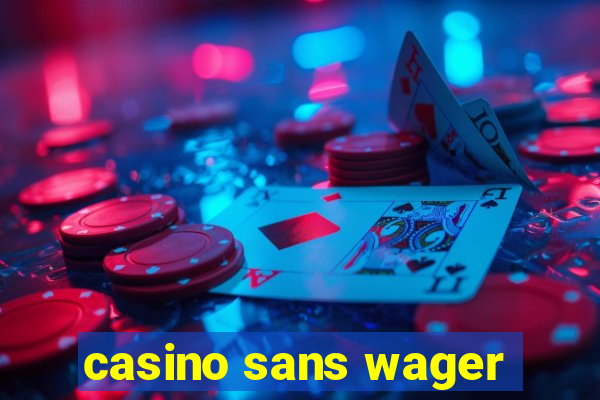 casino sans wager