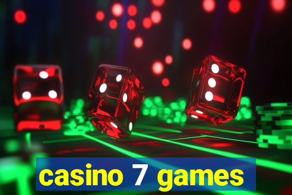 casino 7 games