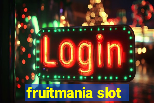 fruitmania slot