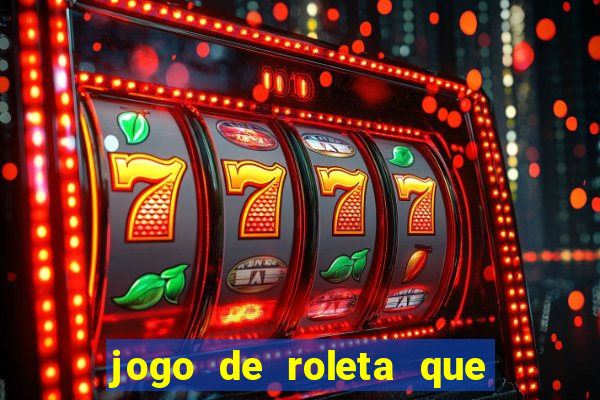 jogo de roleta que paga dinheiro de verdade