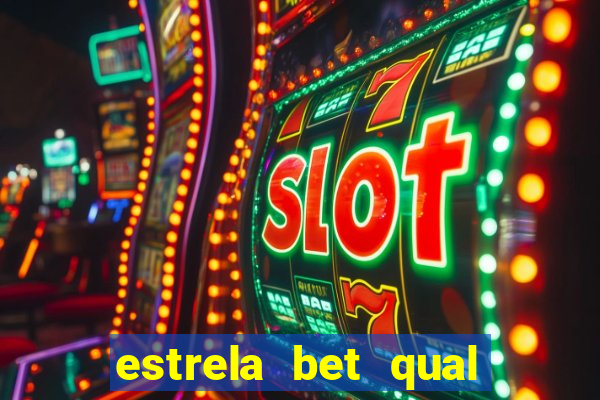 estrela bet qual melhor jogo para ganhar dinheiro