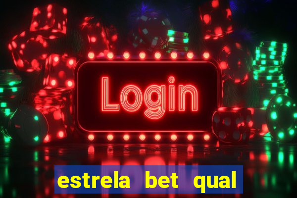 estrela bet qual melhor jogo para ganhar dinheiro