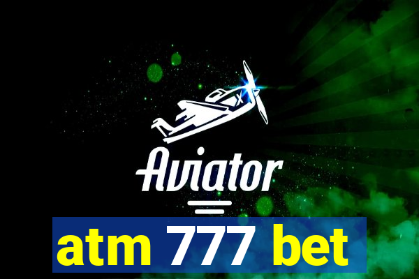 atm 777 bet