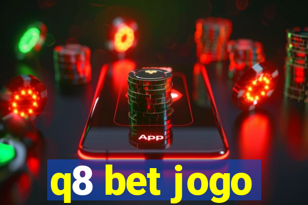 q8 bet jogo