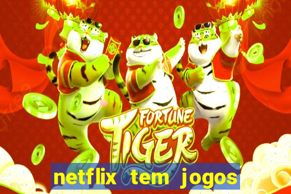 netflix tem jogos de futebol