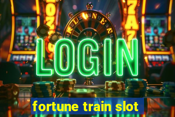 fortune train slot