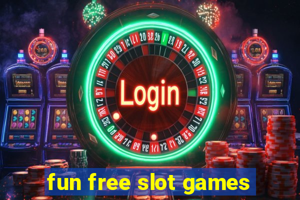 fun free slot games