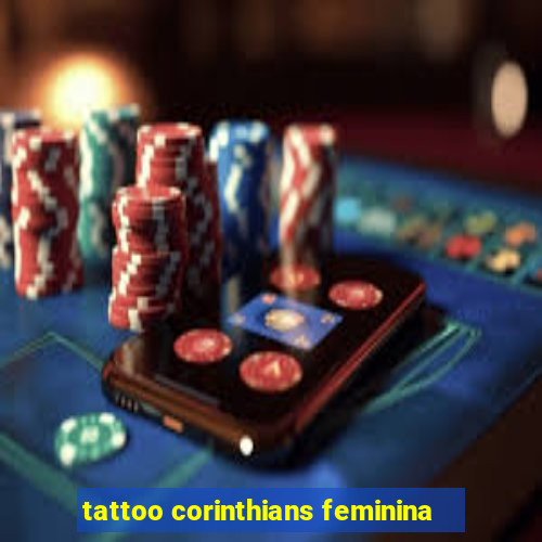 tattoo corinthians feminina