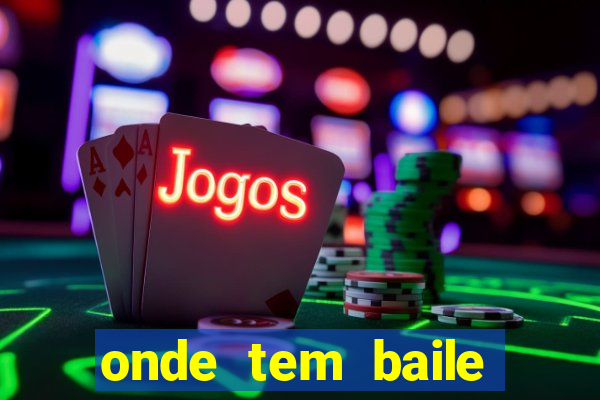 onde tem baile hoje em joinville