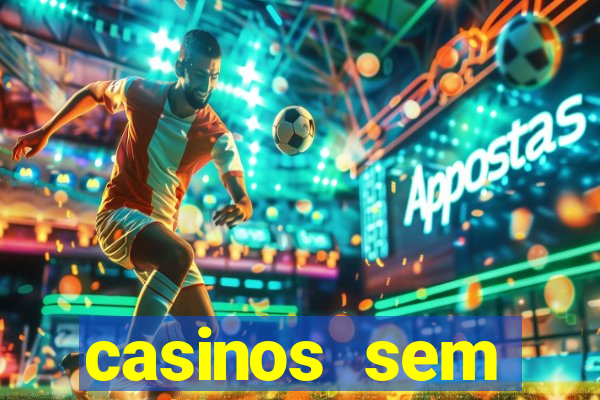 casinos sem deposito minimo