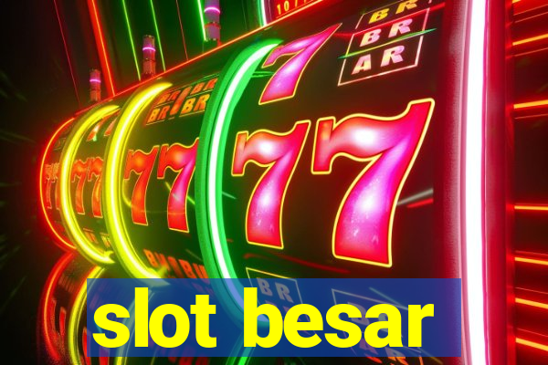 slot besar