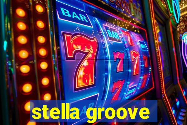 stella groove