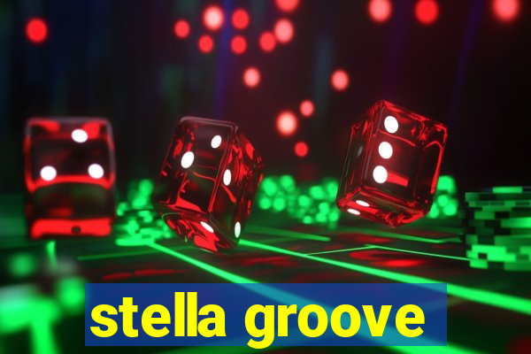 stella groove