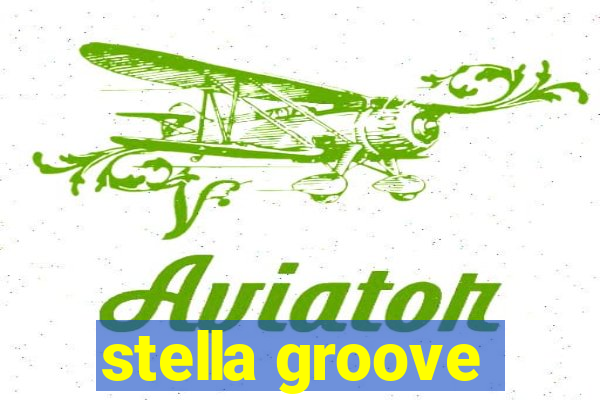 stella groove