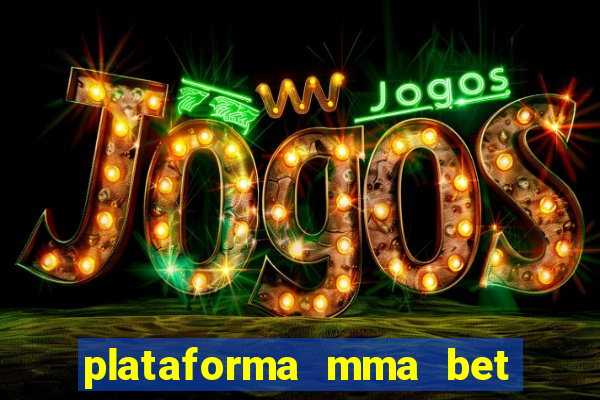 plataforma mma bet 茅 confi谩vel