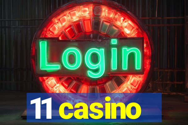 11 casino