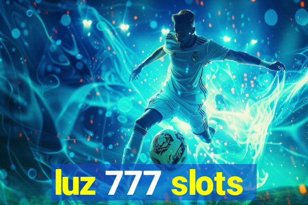 luz 777 slots