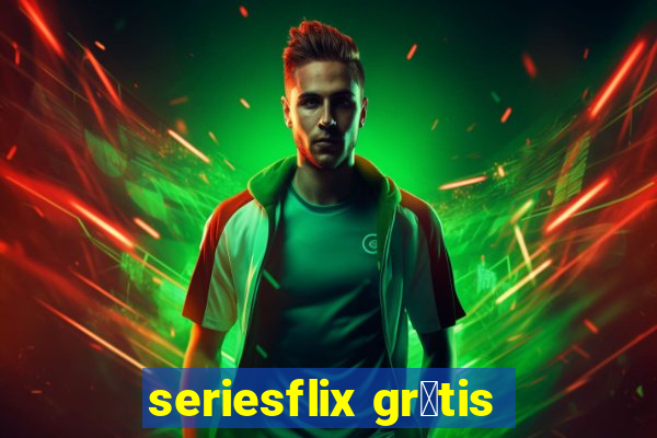 seriesflix gr谩tis