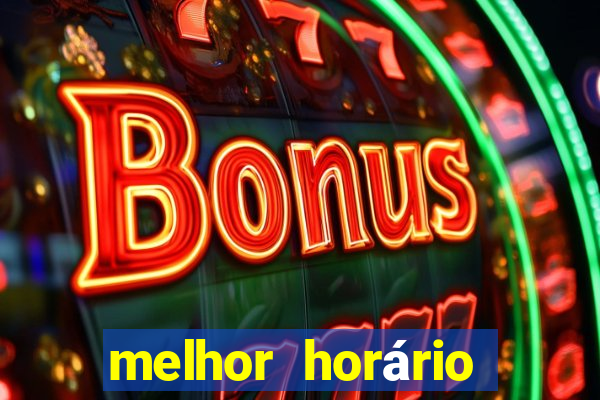 melhor horário para jogar fortune ox madrugada