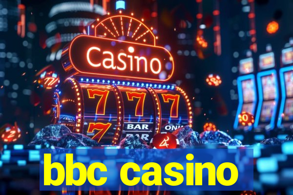 bbc casino