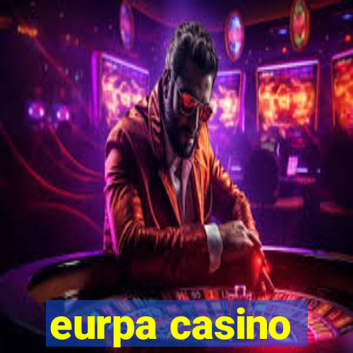 eurpa casino